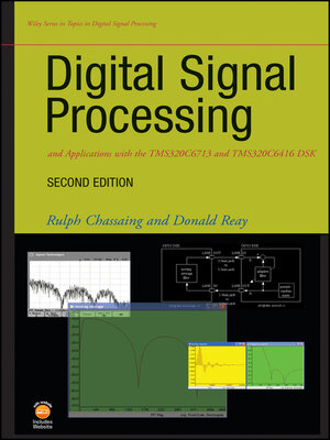 cover image of Digital Signal Processing and Applications with the TMS320C6713 and TMS320C6416 DSK